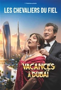 Les Chevaliers du Fiel dans Vacances à Dubaï