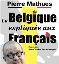 Pierre Mathues dans La Belgique expliquée aux Français