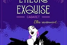 L'Heure Exquise - Cabaret
