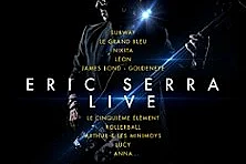 Eric Serra Live - Tournée