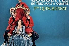 Les Goguettes (en Trio mais à Quatre) - 3ème Quinquennat - Tournée
