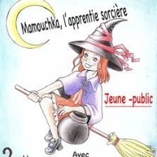 Mamouchka, l'Apprentie Sorcière - Café Théâtre de la Porte d'Italie, Avignon
