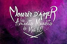 Mourir d'Aimer, les Amants Maudits