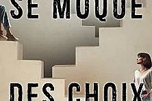 Le Destin se Moque des Choix