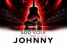 500 Voix Pour Johnny - 10 Ans Après - Paris & Tournée