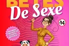 Bêtes de Sexe - Théâtre la Comédie de Lille, Lille
