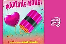 En Attendant le Divorce, Marions-Nous ! - Théâtre Le Point Comédie, Montpellier
