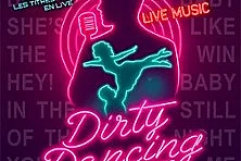 Dirty Dancing - Le Tribute