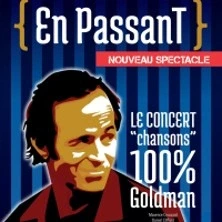 En Passant - Le Concert "Chansons" 100% Goldman