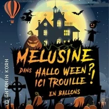 Mélusine dans Hallo ween ? ici trouille! en Ballons - Théâtre Victoire, Bordeaux