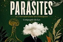 Les Parasites ou l'Hermaphrodisme des Champignons