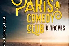 Le Paris Comedy Club - 
Le Troyes Fois Plus