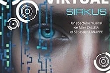 Virtual Sirkus - Approchez ! N'ayez pas Peur !