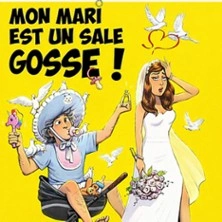 Mon Mari Est un Sale Gosse