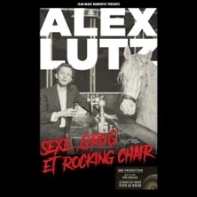 Alex Lutz - Sexe, Grog et Rocking Chair (Tournée)