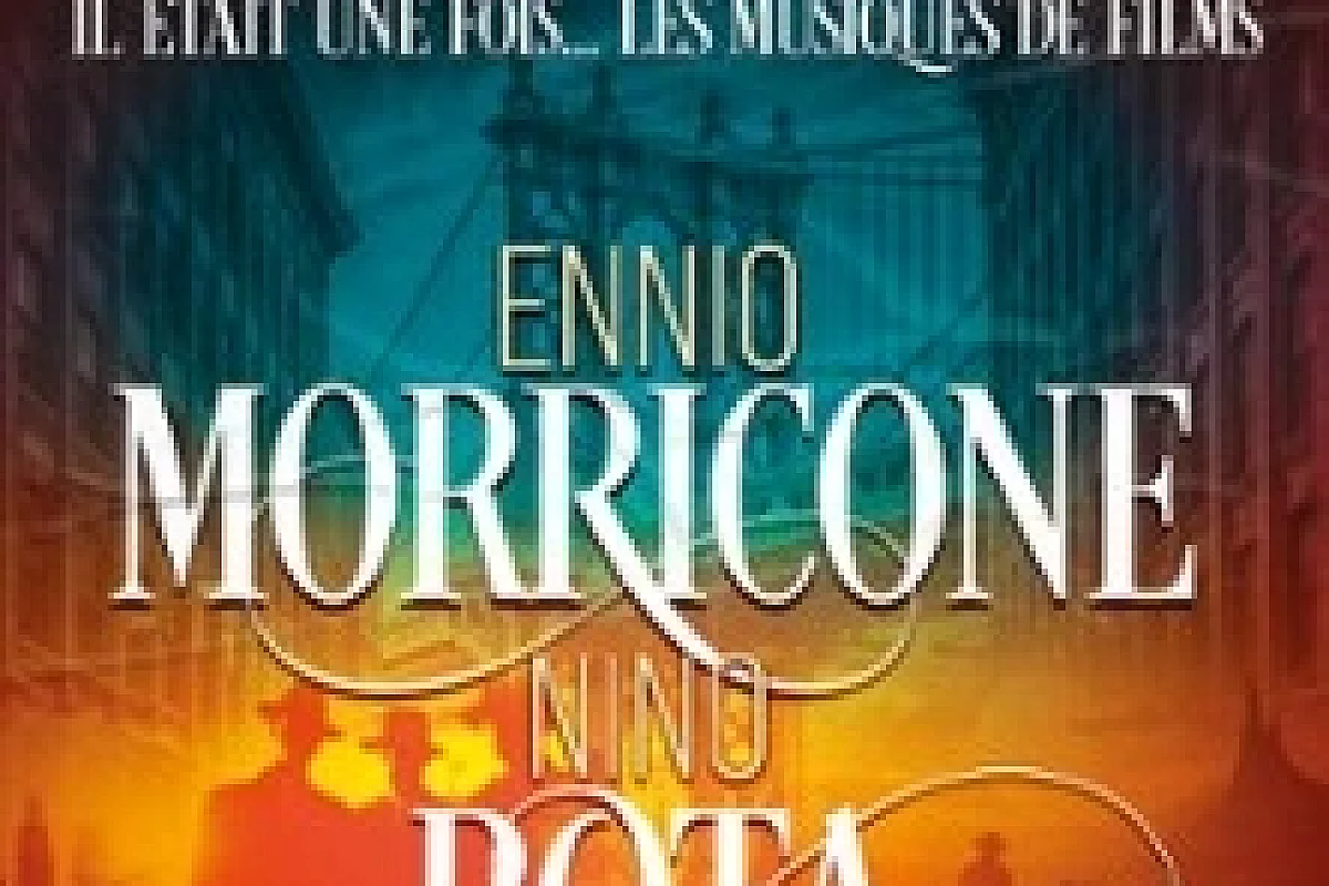 Il Était Une Fois... Ennio Morricone & Nino Rota
