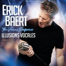 Erick Baert  - The Voice’s Performer - Illusions Vocales