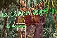 Le Médecin Malgré Lui - de Molière
