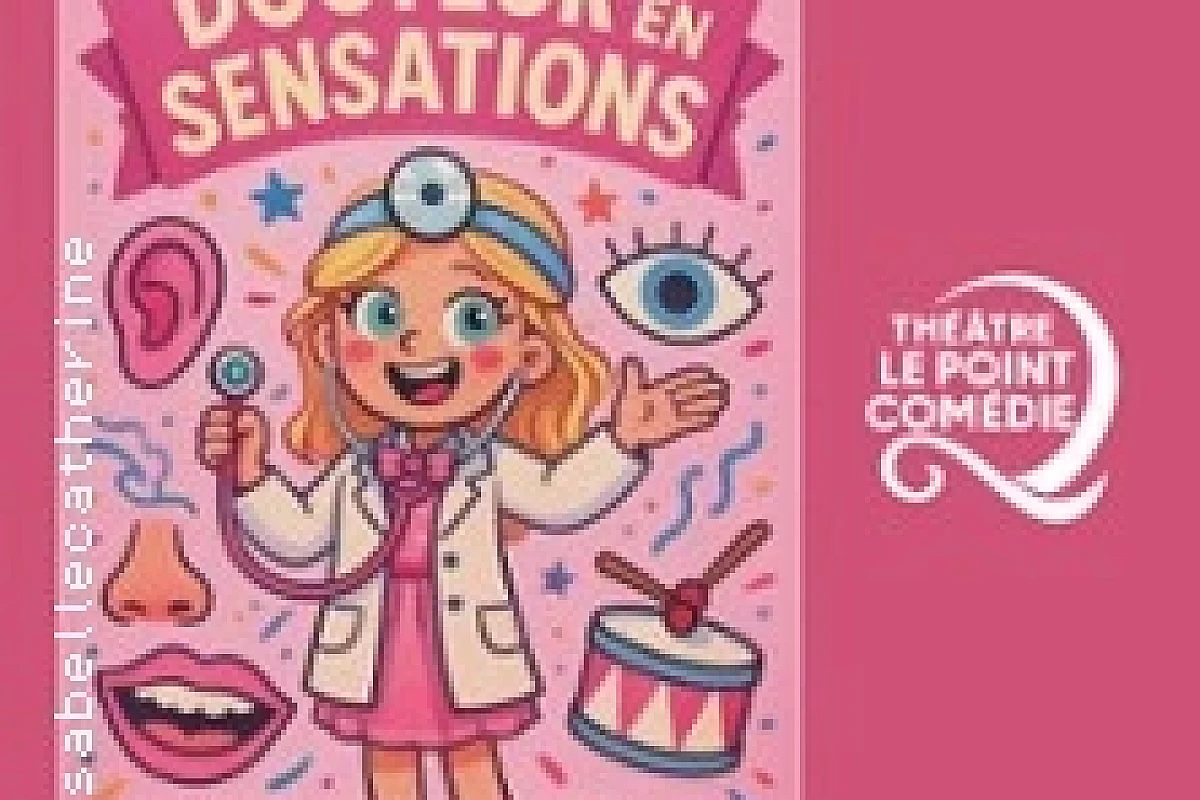 Docteur des Sensations - Théâtre le Point Comédie, Lyon