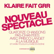 Klaire Fait Grr - Nouveau Spectacle - Comédie des 3 Bornes, Paris