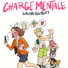 Charge Mentale : Sauve qui Peut ! - Le Montorgueil - Scène des Halles, Paris