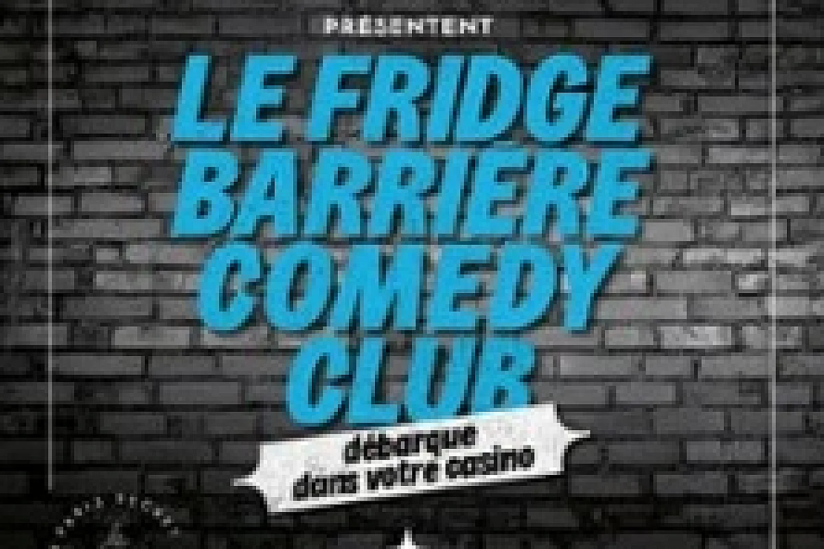 Le Fridge Barrière Comedy Club - Casino Barrière La Baule