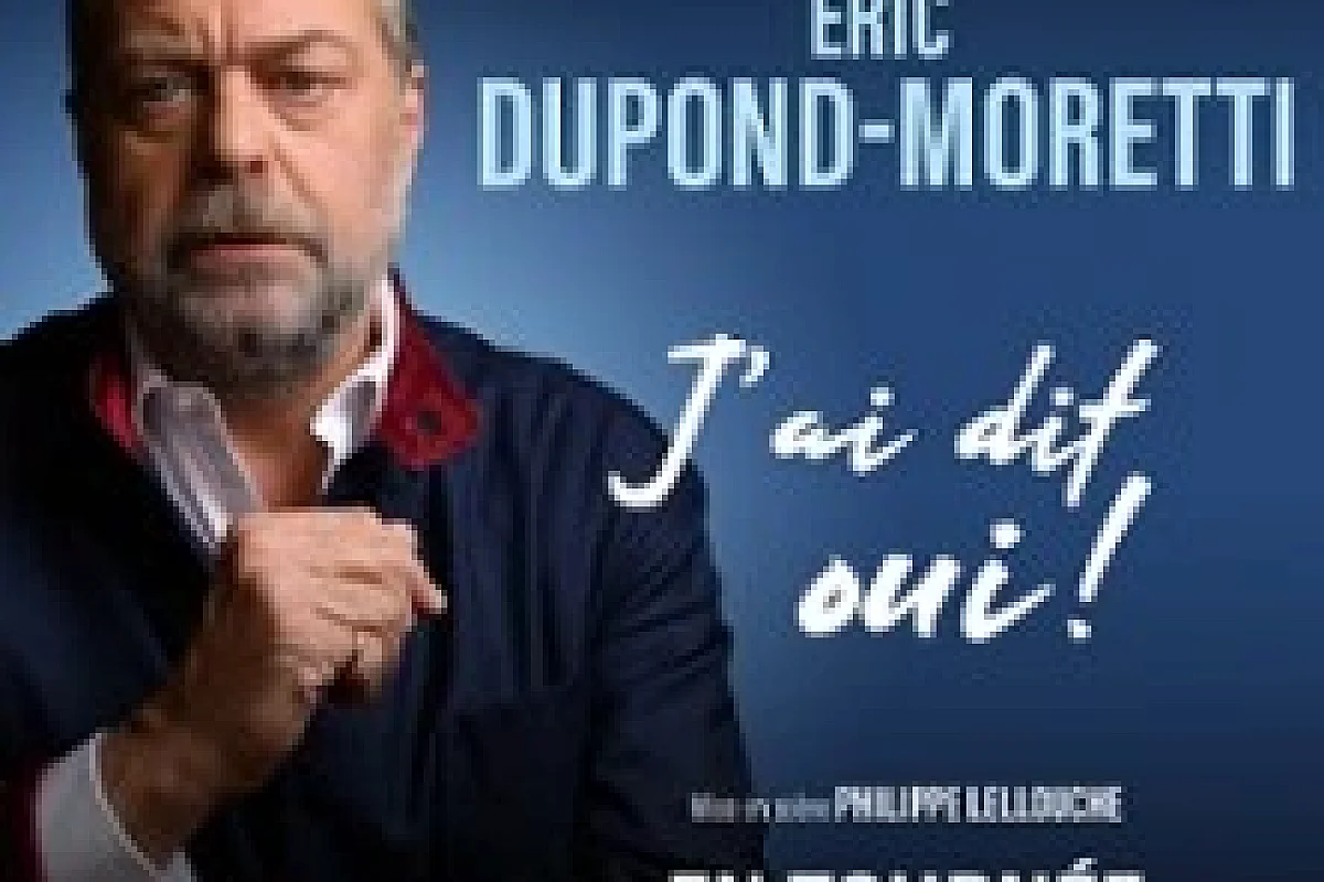 Eric Dupond-Moretti - J'ai Dit Oui ! - Tournée