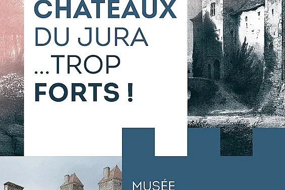 Les château du Jura... trop FORTS ! - Visite guidée