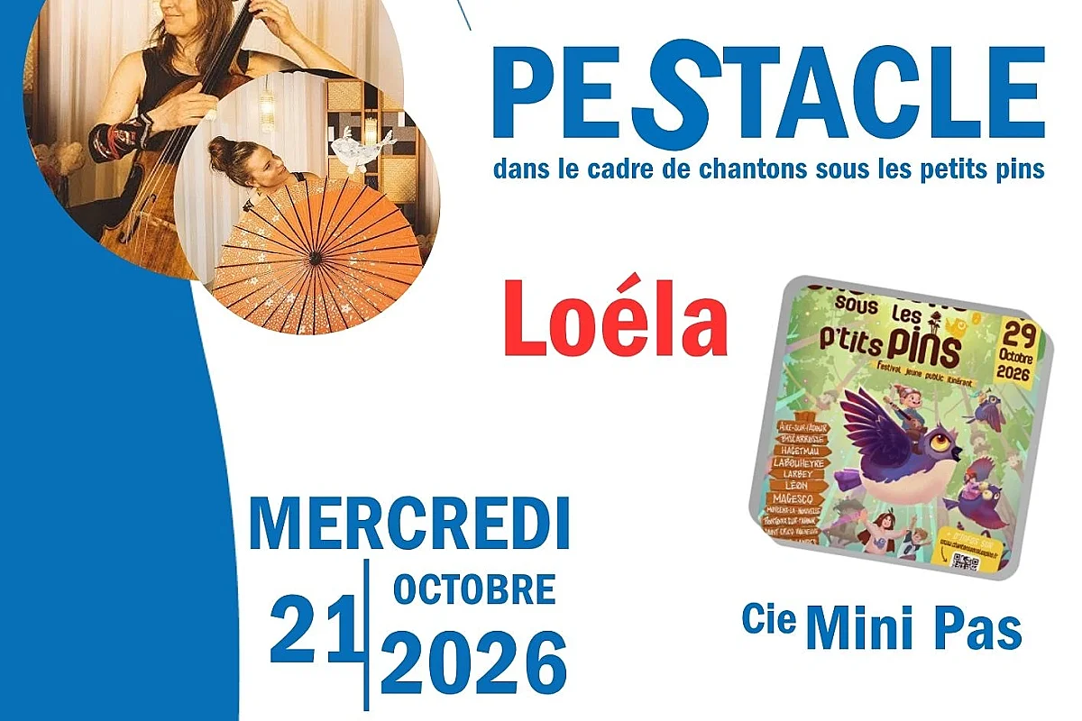 Pestacle "Loéla " - Chantons sous les petits pins