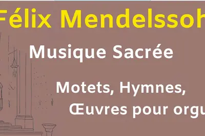Concert : Félix Mendelssohn musique sacrée