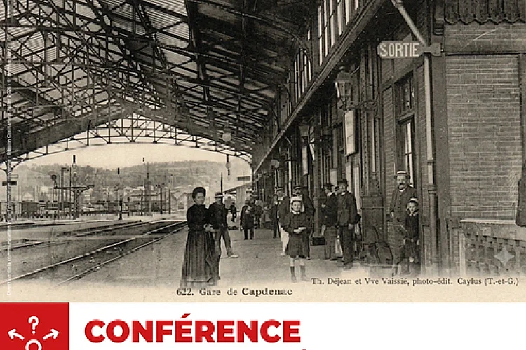 Conférence à Figeac : "La naissance de l’étoile ferroviaire de Capdenac"
