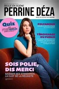 Perrine Déza dans Sois polie, dis merci
