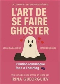 L'art de se faire ghoster