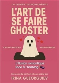 L'art de se faire ghoster