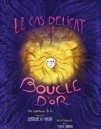 Le cas délicat de Boucle d'or