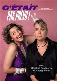C'était pas prévu