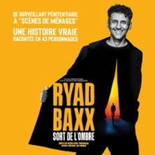 Ryad Baxx - Sort de l'Ombre - La Gaîté Rive Gauche, Paris