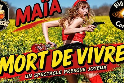 One woman show de Maïa "Mort de vivre