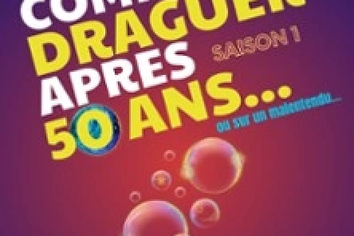Comment Draguer Après 50 Ans - Espace Gerson, Lyon