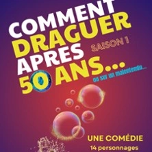 Comment Draguer Après 50 Ans - Espace Gerson, Lyon