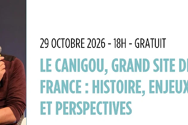 CONFÉRENCE : LE CANIGOU, GRAND SITE DE FRANCE : HISTOIRE, ENJEUX ET PERSPECTIVES