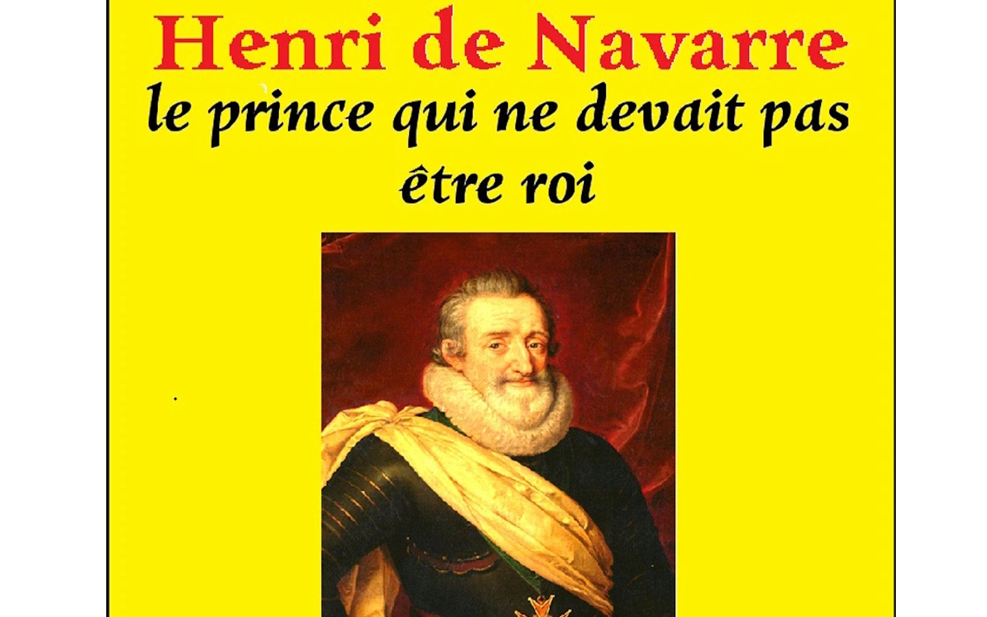 Conférence de l’UTL : Henri de Navarre le Prince qui ne devait pas être roi