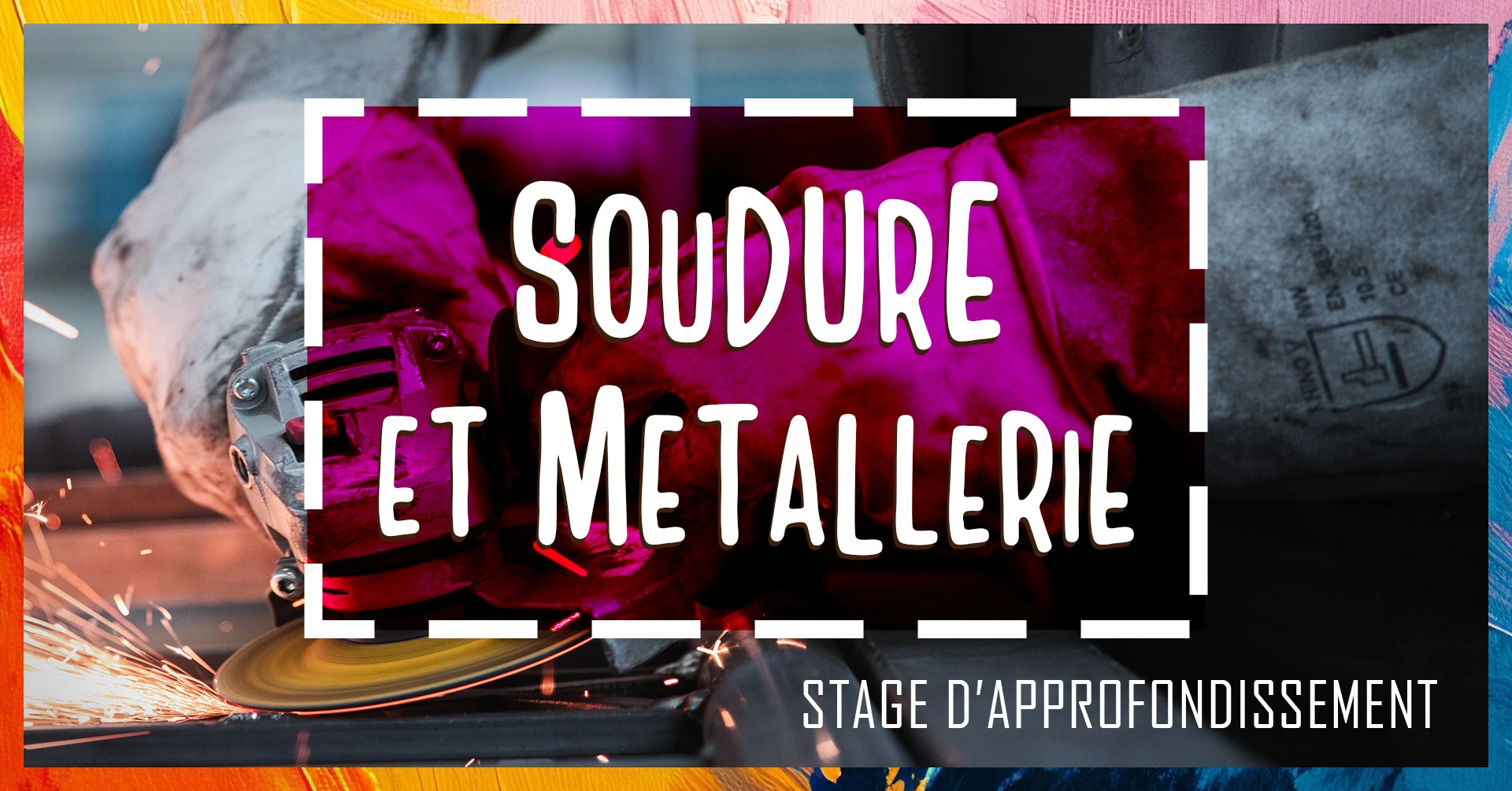 STAGE SOUDURE ET MÉTALLERIE