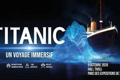 Titanic.Un voyage immersif.