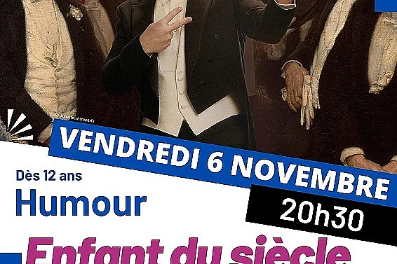 Humour - One-man-show -Enfant du siècle