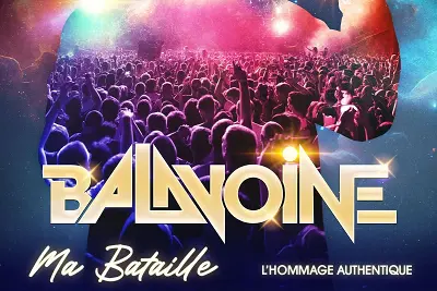 BALAVOINE MA BATAILLE, L'HOMMAGE AUTHENTIQUE
