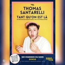 Thomas Santarelli - "TANT QU'ON EST LÀ"