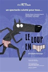 Le Loup en Slip