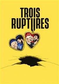 Trois ruptures