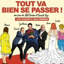 Tout Va Bien se Passer ! - La Comédie Saint-Martin, Paris